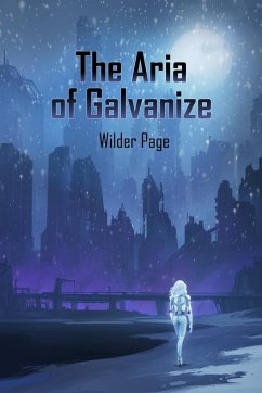 The Aria of Galvanize - Page, Wilder