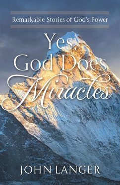 Yes, God Does Miracles - Langer, John