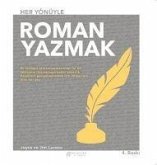 Her Yönüyle Roman Yazmak