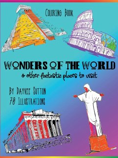 WONDERS OF THE WORLD & other fantastic places to visit