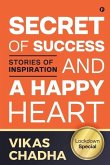 Secret of Success and a Happy Heart: Stories of Inspiration