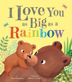 I Love You as Big as a Rainbow - Summers, Joan