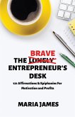 The Brave Entrepreneur's Desk