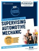 Supervising Automotive Mechanic (C-2575): Passbooks Study Guide Volume 2575
