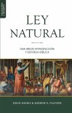 La Ley Natural: Una breve introducción y defensa bíblica