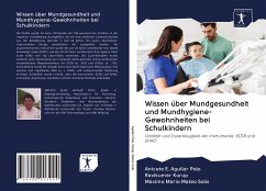 Wissen über Mundgesundheit und Mundhygiene-Gewohnheiten bei Schulkindern - Aguilar Polo, Aniceto E.; Kurup, Ravikumar; Mateo Solis, Máximo Mario