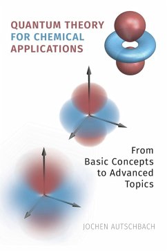 Quantum Theory for Chemical Applications - Autschbach, Jochen