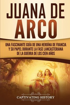 Juana de Arco - History, Captivating