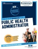 Public Health Administrator (C-2082): Passbooks Study Guide Volume 2082