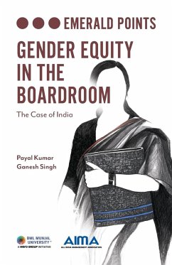 Gender Equity in the Boardroom - Kumar, Payal (BML Munjal University, India); Singh, Dr Ganesh (All India Management Association, India)