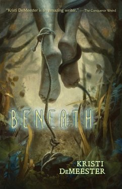 Beneath - Demeester, Kristi