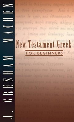 New Testament Greek for Beginners - Machen, J. Gresham
