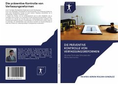 Die präventive Kontrolle von Verfassungsreformen - Roldán González, Ricardo Adrián