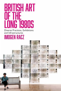 British Art of the Long 1980s - Racz, Imogen