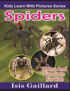 Spiders: Photos and Fun Facts for Kids - Gaillard, Isis