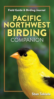 Pacific Northwest Birding Companion: Field Guide & Birding Journal - Tekiela, Stan