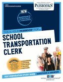 School Transportation Clerk (C-3871): Passbooks Study Guide Volume 3871