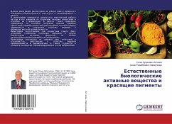 Estestwennye biologicheskie aktiwnye weschestwa i krasqschie pigmenty - Astanow, Solih Husenowich;Fajzullaew, Askar Razhabboewich