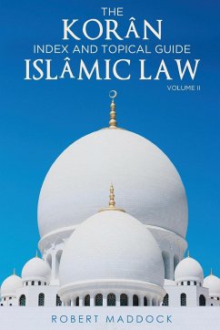 THE Korân Index & Topical Guide Islâmic law Volume II - Maddock, Robert