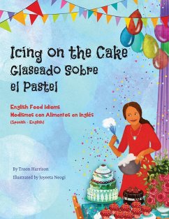 Icing on the Cake - English Food Idioms (Spanish-English) - Harrison, Troon