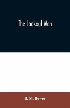 The Lookout Man - M. Bower, B.