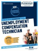 Unemployment Compensation Technician (C-4418): Passbooks Study Guide Volume 4418