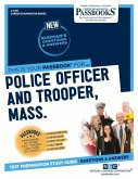 Police Officer and Trooper, Mass. (C-4757): Passbooks Study Guide Volume 4757