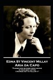 Edna St. Vincent Millay - Aria da Capo