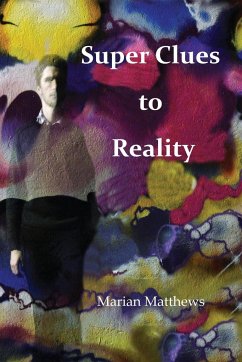 Super clues to reality - Matthews, Marian