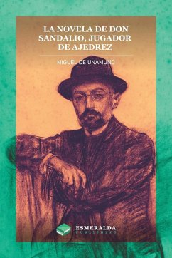 La novela de Don Sandalio, jugador de ajedrez - De Unamuno, Miguel