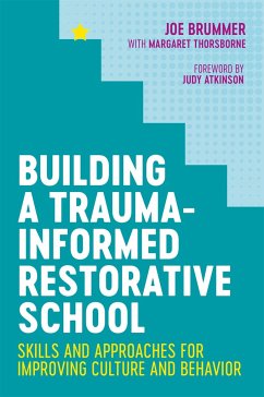 Building a Trauma-Informed Restorative School - Brummer, Joe