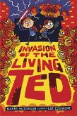 Invasion of the Living Ted (eBook, ePUB)