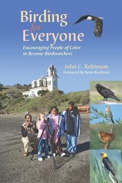 Birding for Everyone - Encouraging People of Color to Become Birdwatchers - Robinson, John C.