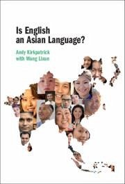 Is English an Asian Language? - Kirkpatrick, Andy; Lixun, Wang