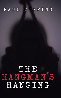 The Hangman's Hanging - Tipping, Paul