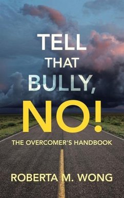 Tell That Bully, No! - Wong, Roberta M.