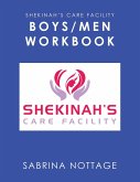 Shekinah's Care Facility Boys/Men Workbook