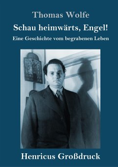 Schau heimwärts, Engel (Großdruck) - Wolfe, Thomas