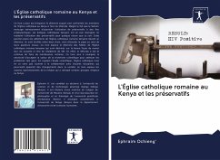 L'Église catholique romaine au Kenya et les préservatifs - Ochieng', Ephraim
