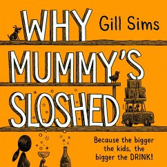 Why Mummy's Sloshed - Sims, Gill