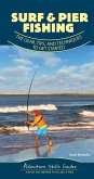 Surf & Pier Fishing: The Gear, Tips, and Techniques to Get Started