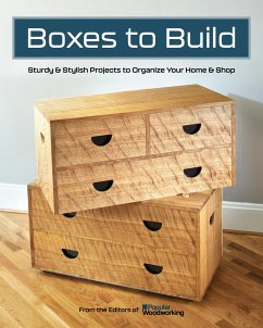 Cover Boxes to Build: Sturdy & Stylish Projects to Organize Your Home & Shop