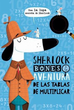 Sherlock Bones Y La Aventura de Las Tablas de Multiplicar - Mars, Jonny