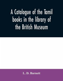 A catalogue of the Tamil books in the library of the British Museum - D. Barnett, L.