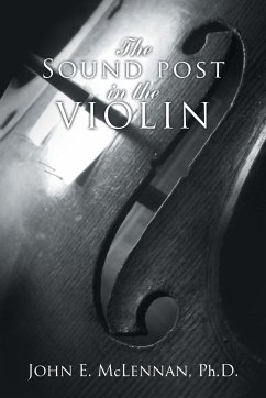 The Sound Post in the Violin - McLennan, John E.