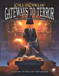 Gateways to Terror: Three Portals Into Nightmare - Carr, Leigh; Hook, Jon; Gardiner, Todd