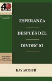 Esperanza Después del Divorcio (6 Lecciones) / Finding Hope after Divorce (6-week study)