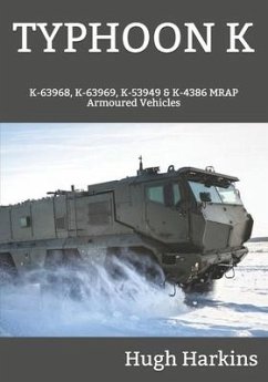 Typhoon K: K-63968, K-63969, K-53949 & K-4386 MRAP Armoured Vehicles - Harkins, Hugh