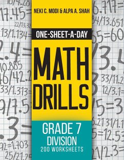 One-Sheet-A-Day Math Drills: Grade 7 Division - 200 Worksheets (Book 24 of 24) - Modi, Neki C.; Shah, Alpa A.