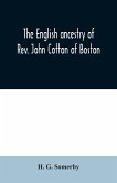 The English ancestry of Rev. John Cotton of Boston